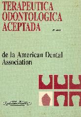 American Dental Association : terapeutica odontologia aceptada