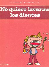 No quiero lavarme los dientes