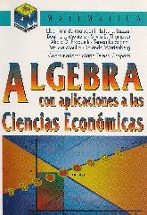 Algebra con aplicaciones a las ciencias economicas
