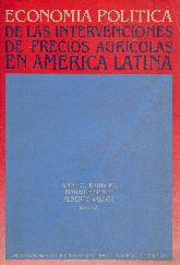 Economia politica de las intervenciones de precios agricolas en America Latina