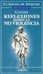 Reflexiones sobre la NO Violencia Gandhi