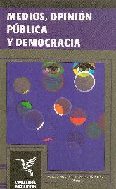 Medios, opinin pblica y democracia