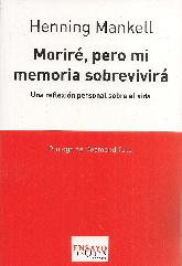 Morir, pero mi memoria sobrevivir