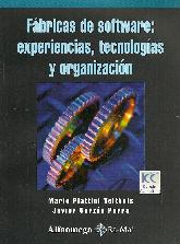 Fabricas de Software: experiencias, tecnologias y organizacion