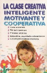 La clase creativa inteligente motivante y cooperativa