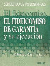 El Fideicomiso de Garanta y su Ejecucin