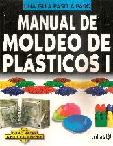 Manual de Moldeo de Plsticos I