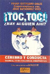  Toc, Toc !  Hay alguien ah ? Cerebro y Conducta