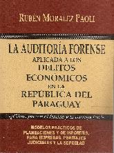 La Auditoría Forense aplicada a los delitos económicos en la República del Paraguay