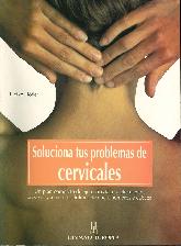 Soluciona tus Problemas Cervicales