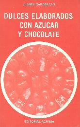 Dulces elaborados con azcar y chocolate