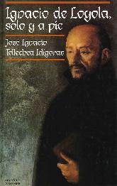 Ignacio de Loyola, solo y a pie