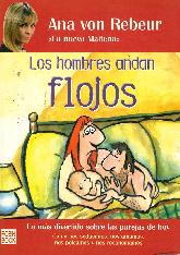 Los hombres andan flojos