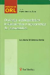 Otologia: enfermedades inflamatorias e hipoacusias de transmision