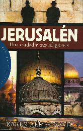Jerusalen : una ciudad y tres religiones