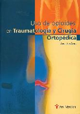 Uso de Opiodes en Traumatologa y Ciruga Ortopdica