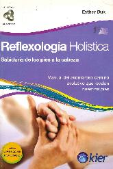 Reflexologia holstica. Sabiduria de los pies a la cabeza