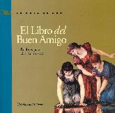 El libro del Buen Amigo palabras para vivir la amistad, coleccion la hoja de oro