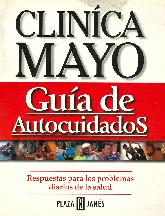 Guia de Autocuidados. Respuesta para los problemas diarios de la salud. Clinica Mayo