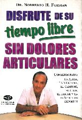 Disfrute de su tiempo libre sin dolores articulares