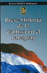 Breve Historia de la Cultura en el Paraguay