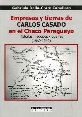 Empresas y Tierras de Carlos Casado en el Chaco Paraguayo