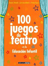 100 Juegos de Teatro en la Educacin Infantil