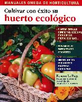 Cultivar con xito su huerto ecolgico