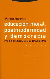 Educacin moral, postmodernidad y democracia
