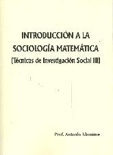 Introduccin a la Sociologa Matemtica (Tcnicas de Investigacin Social III)