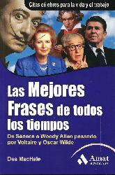 Las mejores frases de todos los tiempos. Citas clebres para la vida y el trabajo