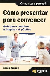 Cmo presentar para convencer