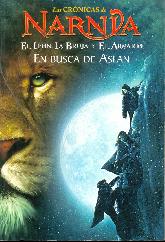 EL leon, la bruja y el armario En busca de Aslan