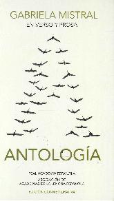 Antología Gabriela Mistral en Verso y en Prosa