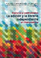 Rupturas y Continuidades La Edicin y la Librera Independiente en Iberoamerica