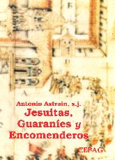 Jesuitas, Guaranies y Encomenderos