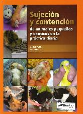 Sujeccin y contencin de animales pequeos y exticos en la prctica diaria