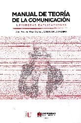 Manual de Teora de la Comunicacin I. Primeras Explicaciones