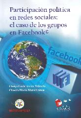 Participación política en redes sociales : el caso de los grupos Facebook