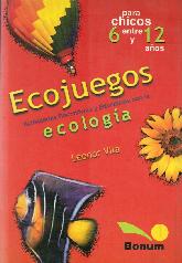 Ecojuegos, actividades recreativas y educativas con la ecologia, para chicos entre 6 y 12 años
