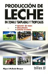 Produccin de Leche en zonas templadas y tropicales