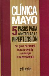 Clnica Mayo 5 Pasos para controlar la Hipetensin