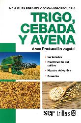 Trigo, Cebada y Avena