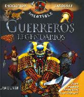 Enciclopedia increble Larousse Guerreros Legendarios