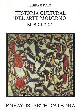 Historia cultural del arte moderno. El siglo XX