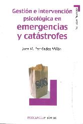 Gestin e intervencin psicolgica en emergencias y catstrofes