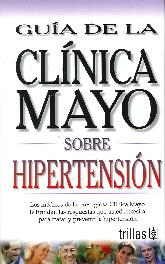 Gua de la Clnica Mayo sobre Hipertensin