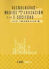 Tecnologas y medios para la educacin en la E-Sociedad