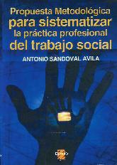 Propuesta metodolgica para sistematizar la prctica profesional del trabajo social