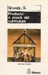 Producto o praxis del curriculum